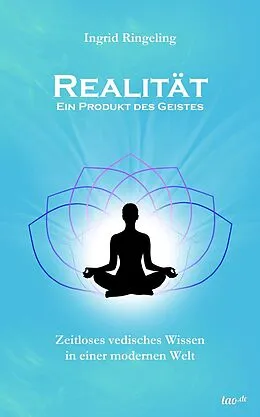 E-Book (epub) Realität - Ein Produkt des Geistes von Ingrid Ringeling