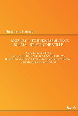 Fester Einband Journey Into Burmese Silence von Hannelore Lechner