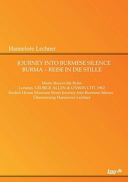Kartonierter Einband Journey Into Burmese Silence von Hannelore Lechner