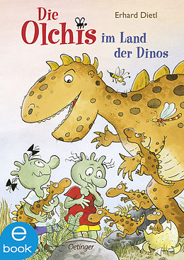 E-Book (epub) Die Olchis im Land der Dinos von Erhard Dietl, Barbara Iland-Olschewski