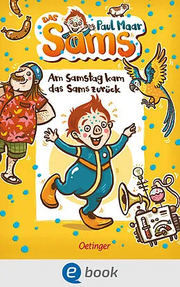E-Book (epub) Das Sams 2. Am Samstag kam das Sams zurück von Paul Maar