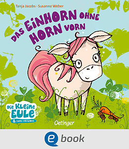 E-Book (epub) Das Einhorn ohne Horn vorn von Susanne Weber