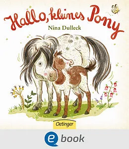 E-Book (epub) Hallo, kleines Pony! von Nina Dulleck