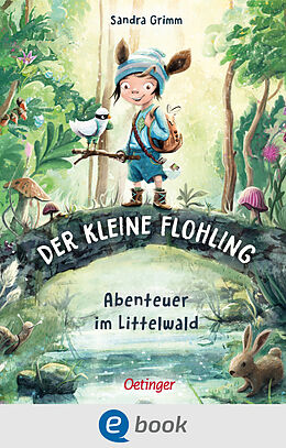 E-Book (epub) Der kleine Flohling 1. Abenteuer im Littelwald von Sandra Grimm