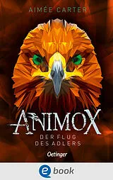 E-Book (epub) Animox 5. Der Flug des Adlers von Aimée Carter