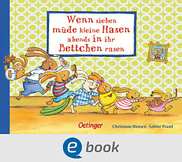 E-Book (epub) Wenn sieben müde kleine Hasen abends in ihr Bettchen rasen von Sabine Praml