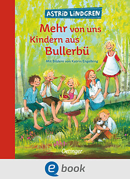 E-Book (epub) Wir Kinder aus Bullerbü 2. Mehr von uns Kindern aus Bullerbü von Astrid Lindgren