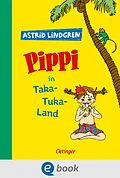 E-Book (epub) Pippi Langstrumpf 3. Pippi in Taka-Tuka-Land von Astrid Lindgren