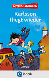 E-Book (epub) Karlsson vom Dach 2. Karlsson fliegt wieder von Astrid Lindgren