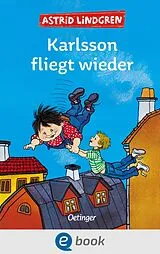 E-Book (epub) Karlsson vom Dach 2. Karlsson fliegt wieder von Astrid Lindgren