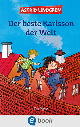 E-Book (epub) Karlsson vom Dach 3. Der beste Karlsson der Welt von Astrid Lindgren