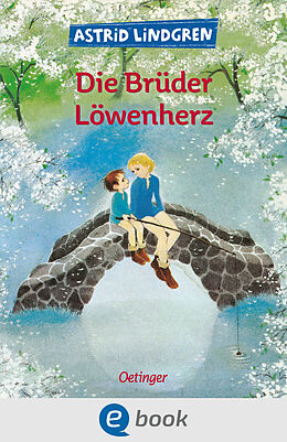 E-Book (epub) Die Brüder Löwenherz von Astrid Lindgren