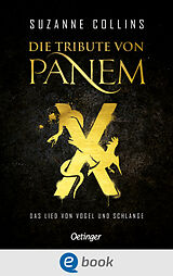E-Book (epub) Die Tribute von Panem X. Das Lied von Vogel und Schlange von Suzanne Collins