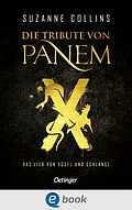 E-Book (epub) Die Tribute von Panem X. Das Lied von Vogel und Schlange von Suzanne Collins