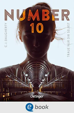 E-Book (epub) Number 10 1. Traue nur dir selbst von C.J. Daugherty