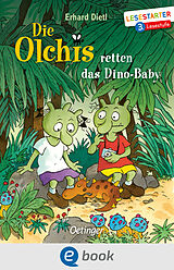 E-Book (epub) Die Olchis retten das Dino-Baby von Erhard Dietl
