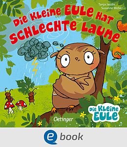 E-Book (epub) Die kleine Eule hat schlechte Laune von Susanne Weber