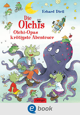 E-Book (epub) Die Olchis. Olchi-Opas krötigste Abenteuer von Erhard Dietl
