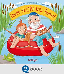 E-Book (epub) Heute ist Opa-Tag  hurra! von Kathrin Lena Orso, Nicola Anker