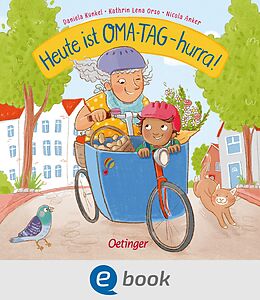 E-Book (epub) Heute ist Oma-Tag  hurra! von Kathrin Lena Orso, Nicola Anker