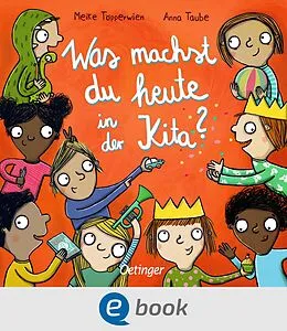 E-Book (epub) Was machst du heute in der Kita? von Anna Taube