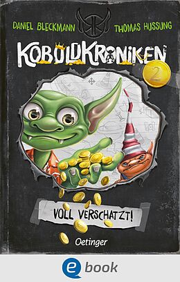 E-Book (epub) KoboldKroniken 2. Voll verschatzt! von Daniel Bleckmann