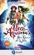 E-Book (epub) Alea Aquarius 9 Teil 2. Der Gesang der Wale von Tanya Stewner