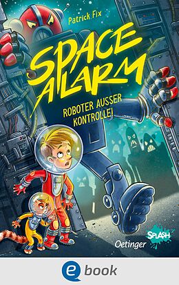 E-Book (epub) Space Alarm 2. Roboter außer Kontrolle! von Patrick Fix