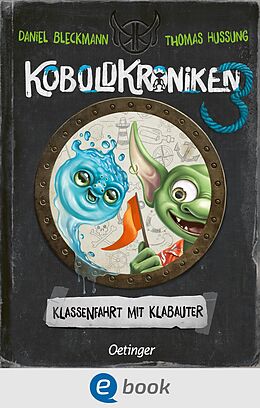 E-Book (epub) KoboldKroniken 3. Klassenfahrt mit Klabauter von Daniel Bleckmann