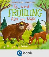 E-Book (epub) Es wird Frühling hier im Wald von Henrike Lippa