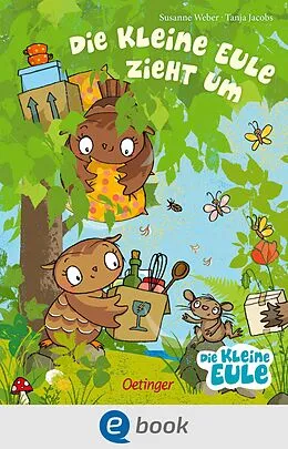 E-Book (epub) Die kleine Eule zieht um von Susanne Weber