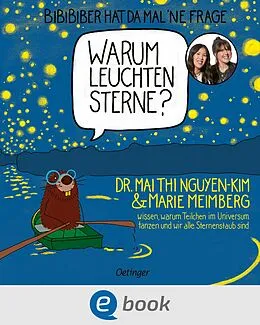 E-Book (epub) BiBiBiber hat da mal 'ne Frage. Warum leuchten Sterne? von Mai Thi Nguyen-Kim, Marie Meimberg