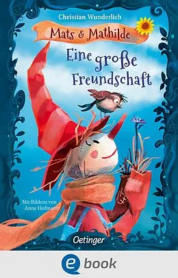 E-Book (epub) Mats und Mathilde 1. Eine große Freundschaft von Christian Wunderlich