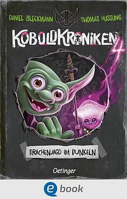E-Book (epub) KoboldKroniken 4. Drachenjagd im Dunkeln von Daniel Bleckmann