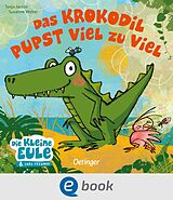 E-Book (epub) Das Krokodil pupst viel zu viel von Susanne Weber