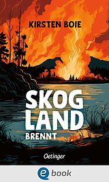 E-Book (epub) Skogland 3. Skogland brennt von Kirsten Boie