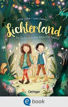 E-Book (epub) Lichterland 1. Die Suche nach dem magischen Amulett von Carolin Jelden