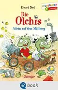 E-Book (epub) Die Olchis. Allein auf dem Müllberg von Erhard Dietl