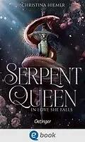 E-Book (epub) Serpent Queen 2. In Love She Falls von Christina Hiemer