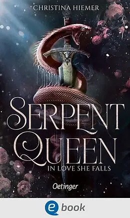 E-Book (epub) Serpent Queen 2. In Love She Falls von Christina Hiemer