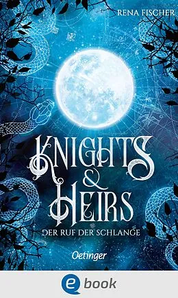 E-Book (epub) Knights & Heirs 1. Der Ruf der Schlange von Rena Fischer