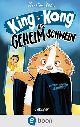 E-Book (epub) King-Kong, das Geheimschwein von Kirsten Boie