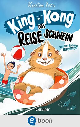 E-Book (epub) King-Kong, das Reiseschwein von Kirsten Boie