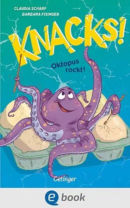 E-Book (epub) Knacks! 3 Oktopus rockt! von Claudia Scharf