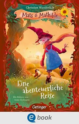 E-Book (epub) Mats und Mathilde 2. Eine abenteuerliche Reise von Christian Wunderlich