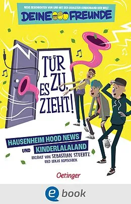 E-Book (epub) Tür zu, es zieht! Hausenheim Hood News und Kinderlalaland. Band 1 von Sebastian Stuertz
