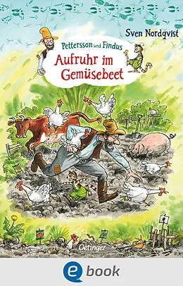 E-Book (epub) Pettersson und Findus. Aufruhr im Gemüsebeet von Sven Nordqvist