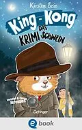 E-Book (epub) King-Kong, das Krimischwein von Kirsten Boie