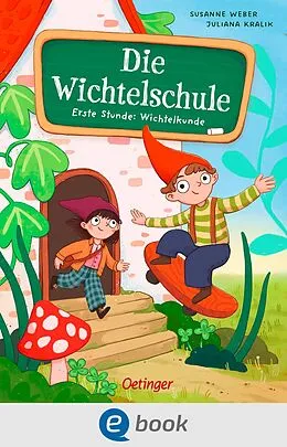 E-Book (epub) Die Wichtelschule von Susanne Weber