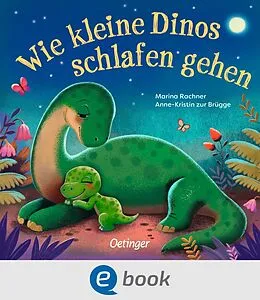 E-Book (epub) Wie kleine Dinos schlafen gehen von Anne-Kristin zur Brügge
